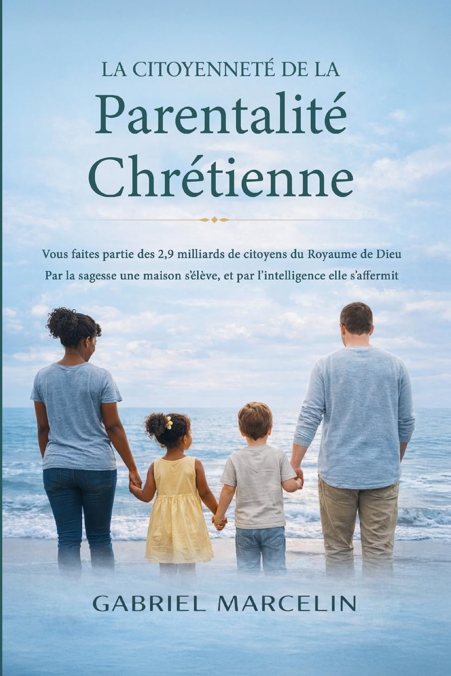 La citoyenneté de la parentalité chrétienne Parents & Children