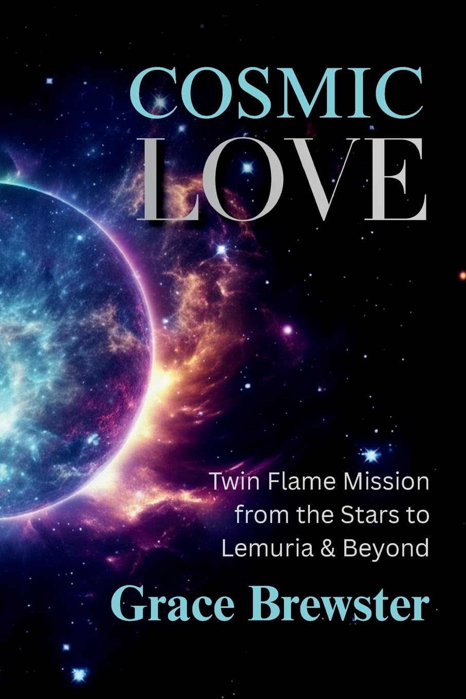 Cosmic Love Twin Flame Mission from the Stars to Lemuria & Beyond Parents & Children