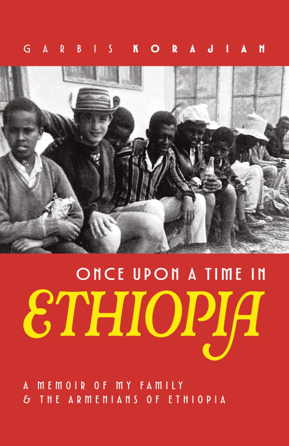 Once Upon a Time in Ethiopia: A Memoir of My Family & the Armenians of Ethiopia Art & Literature Books