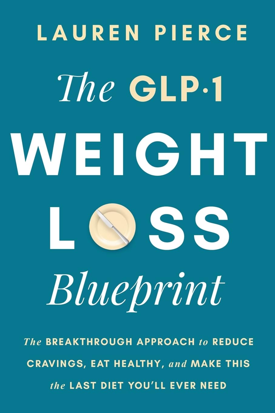 The GLP-1 Weight Loss Blueprint Health, Nutrition & Fitness