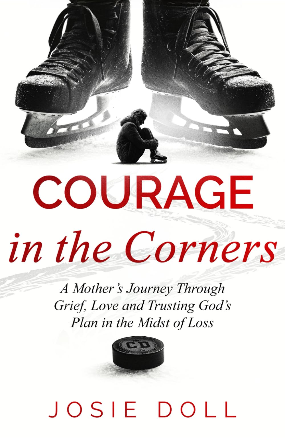 Courage in the Corners: A Mother's Journey Through Grief, Love and Trusting God's Plan in the Midst of Loss Religion & Esotericism