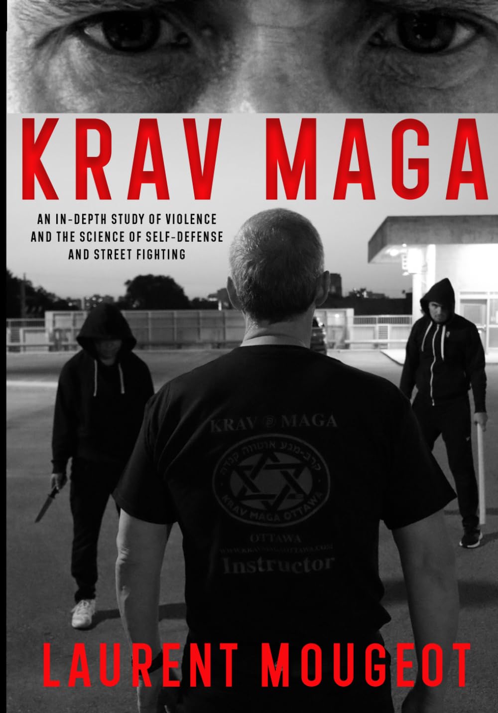 Krav Maga: An In-Depth Study of Violence and the Science of Self-Defense and Street Fighting Health, Nutrition & Fitness