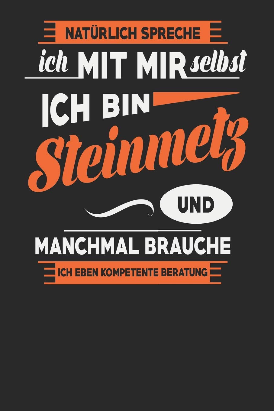 Natürlich Spreche Ich Mit Mir Selbst Ich bin Steinmetz Und Manchmal Brauche Ich Eben Kompetente Beratung: Steinmetz Notizbuch | Steinmetz Geschenke | Tagebuch | 110 Weiße Blanko Seiten | ca. A 5 Books