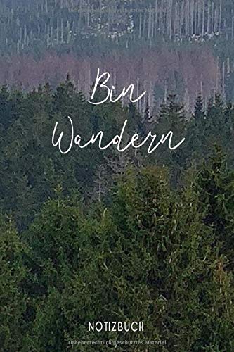 Bin Wandern Notizbuch: Liniert 110 Seiten 6x9 Skizzenheft Schulheft. Optimal auch als Zeichenbuch, Blankobuch, Logbuch, Notizbuch, Reisetagebuch, Tagebuch, Wanderbuch Hiking & Cycling