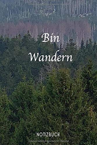 Bin Wandern Notizbuch: Liniert 110 Seiten 6x9 Skizzenheft Schulheft. Optimal auch als Zeichenbuch, Blankobuch, Logbuch, Notizbuch, Reisetagebuch, Tagebuch, Wanderbuch Hiking & Cycling