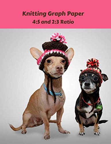 Knitting Graph Paper 4:5 and 2:3 Ratio: Knitters Design Notebook, 2 Sizes of Grid Paper in One Book, Large Pattern Designer Journal, 2 Chihuahua Dogs with Knitted Hats (Design Book, Band 11) Hobbies & Crafts