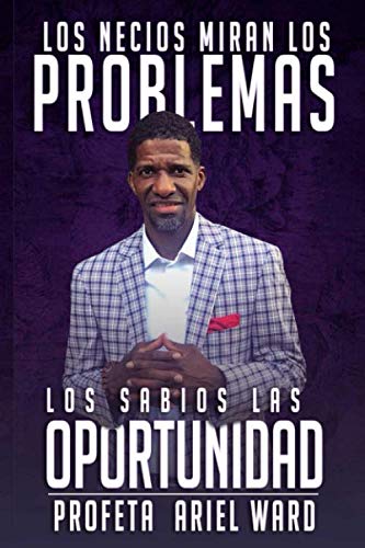 Los Necios Miran Los Problemas; Los Sabios las Oportunidad Religion & Esotericism