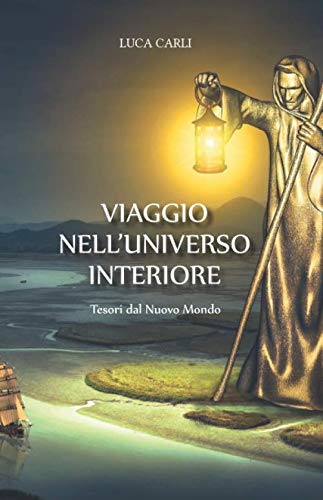 VIAGGIO NELL'UNIVERSO INTERIORE: Tesori dal Nuovo Mondo book