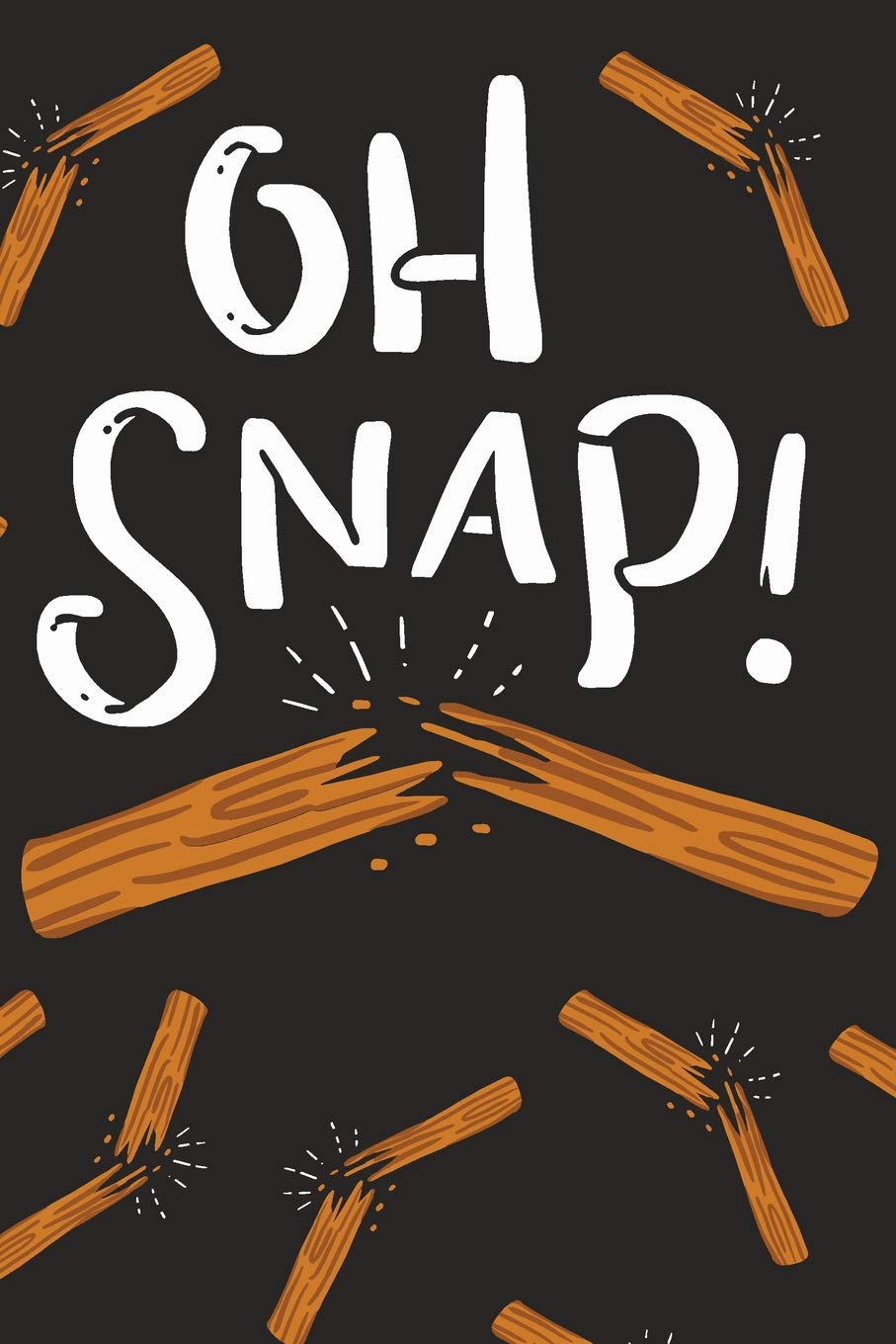 Oh Snap!: Blank Journal With Ruled Lined Paper Humour & Satire