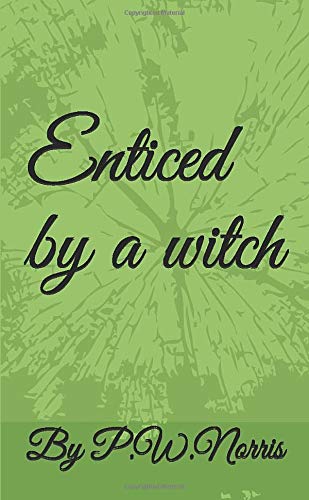 Enticed by a witch: Witches (beyond the crystal (book 1), Band 1) Fairy Tales & Legends
