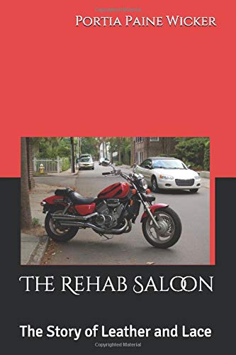 The Rehab Saloon: The Story of Leather and Lace Contemporary literature Books