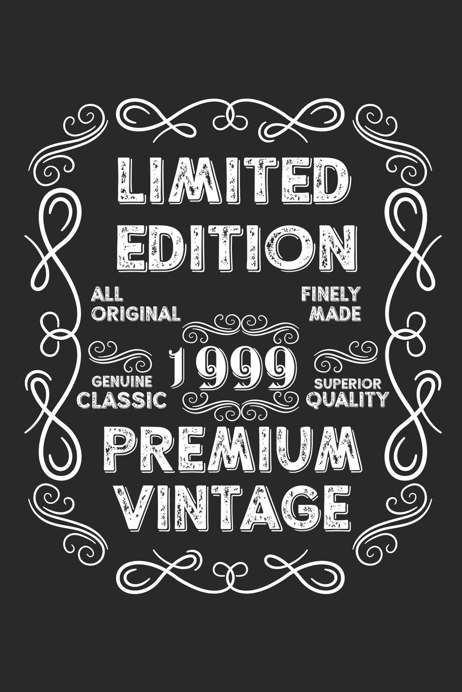 Limited Edition Premium Vintage 1999: A Blank Lined Journal For Birthday Parties That Makes a Funny Birthday Gift For Men And Women Books