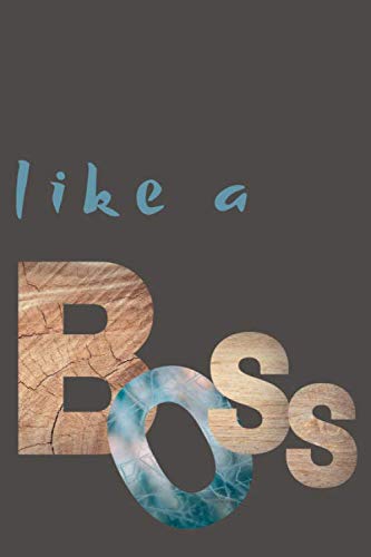 Like a Boss: Motivational Notebook, Journal, Diary, Gift For Women, Girls, Notebook For You (110 Lined Pages, 6 x 9) Lifestyle