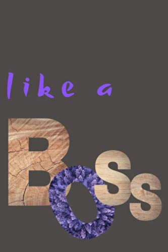 Like a Boss: Motivational Notebook, Journal, Diary, Gift For Women, Girls, Notebook For You (110 Lined Pages, 6 x 9) Non-fiction