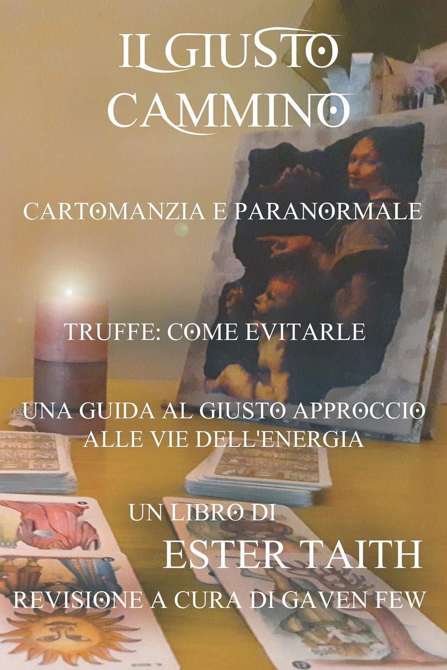 Il Giusto Cammino: Una Guida al Giusto Approccio alle Vie dell'Energia book