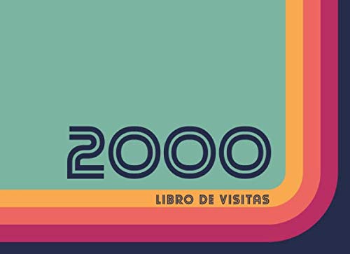 2000 Libros de Visitas: Libro de visitas para fiestas de cumpleaños de estilo retro para que la familia y los amigos inserten saludos y mensajes | 100 páginas | Vol 2 Books