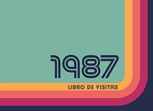 1987 Libros de Visitas: Libro de visitas para fiestas de cumpleaños de estilo retro para que la familia y los amigos inserten saludos y mensajes | 100 páginas | Vol 2 Books