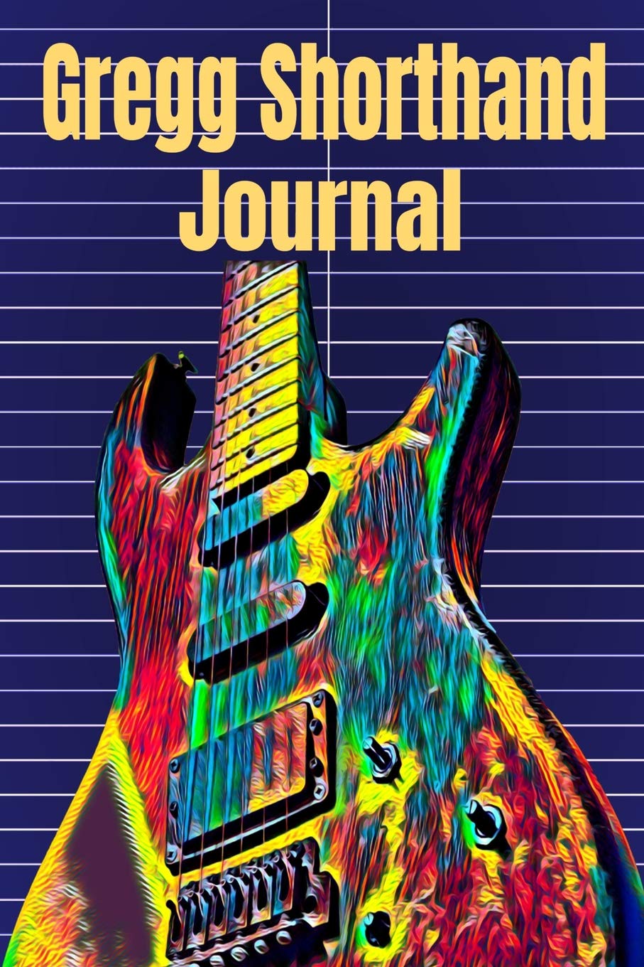 Gregg Shorthand Journal: Portable Steno Notebook,120 Pages With Electric Guitar Cover, 6 x 9 inches (15 x 23 cm) Learning & Reference