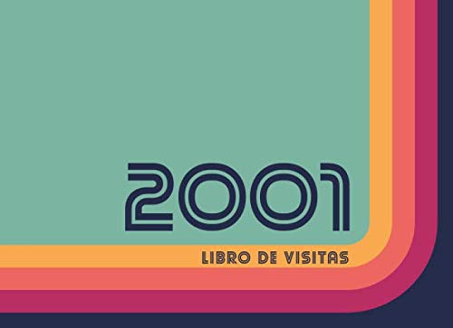 2001 Libros de Visitas: Libro de visitas para fiestas de cumpleaños de estilo retro para que la familia y los amigos inserten saludos y mensajes | 100 páginas | Vol 2 Books