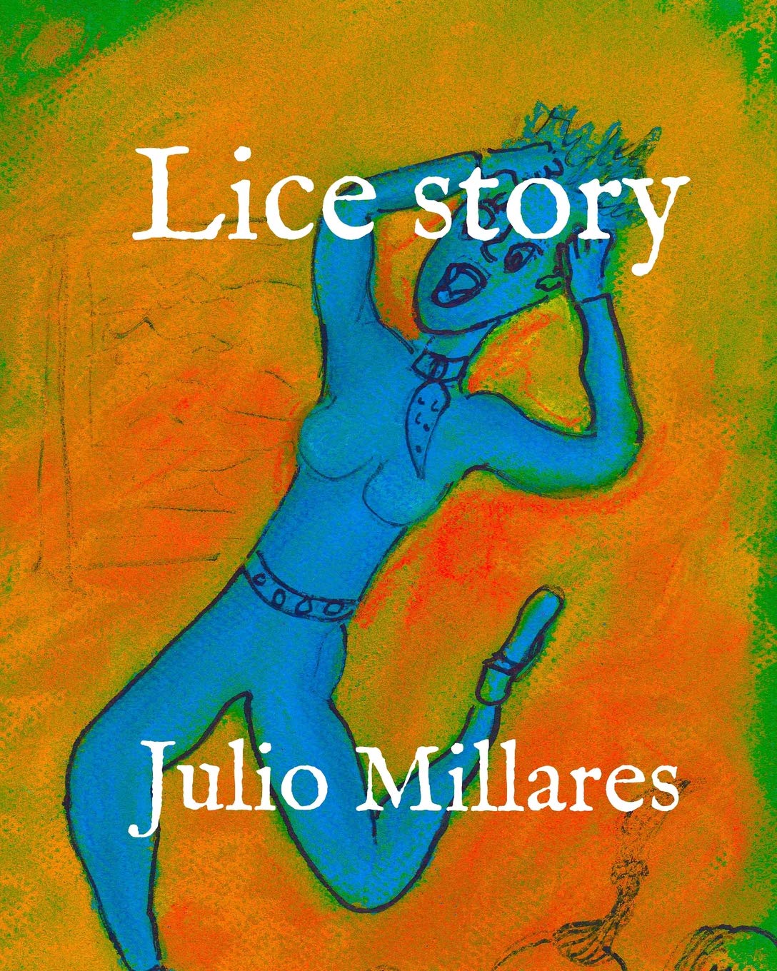 Lice story (Mila, Band 6) Novels & Short Stories