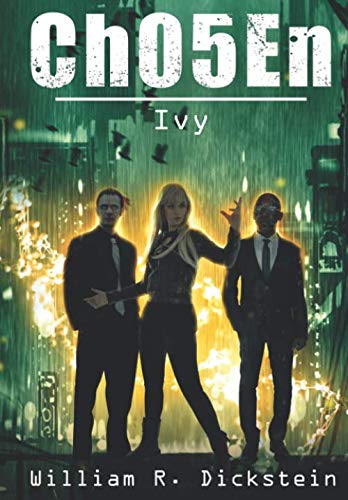 Ch05En: Ivy (A Dystopian Superhero Novel - Ch05En Novels, Band 1) Superheroes