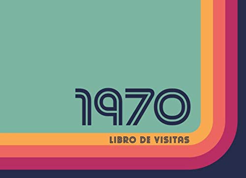 1970 Libros de Visitas: Libro de visitas para fiestas de cumpleaños de estilo retro para que la familia y los amigos inserten saludos y mensajes | 100 páginas | Vol 2 Books