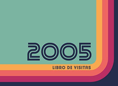 2005 Libros de Visitas: Libro de visitas para fiestas de cumpleaños de estilo retro para que la familia y los amigos inserten saludos y mensajes | 100 páginas | Vol 2 Books