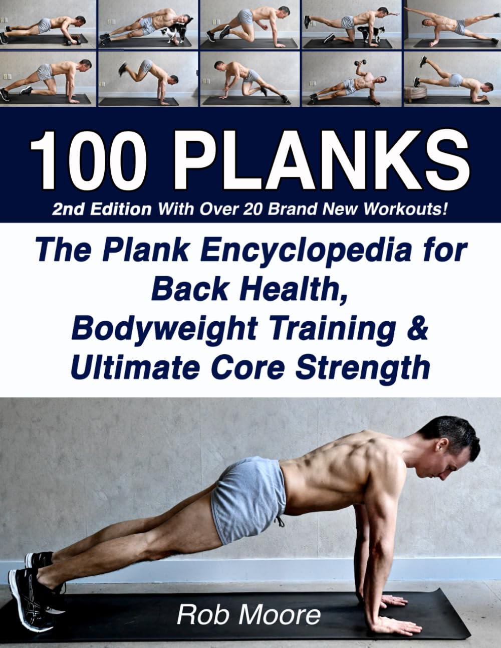 100 PLANKS: The Plank Encyclopedia for Back Health, Bodyweight Training, and Ultimate Core Strength Health, Nutrition & Fitness