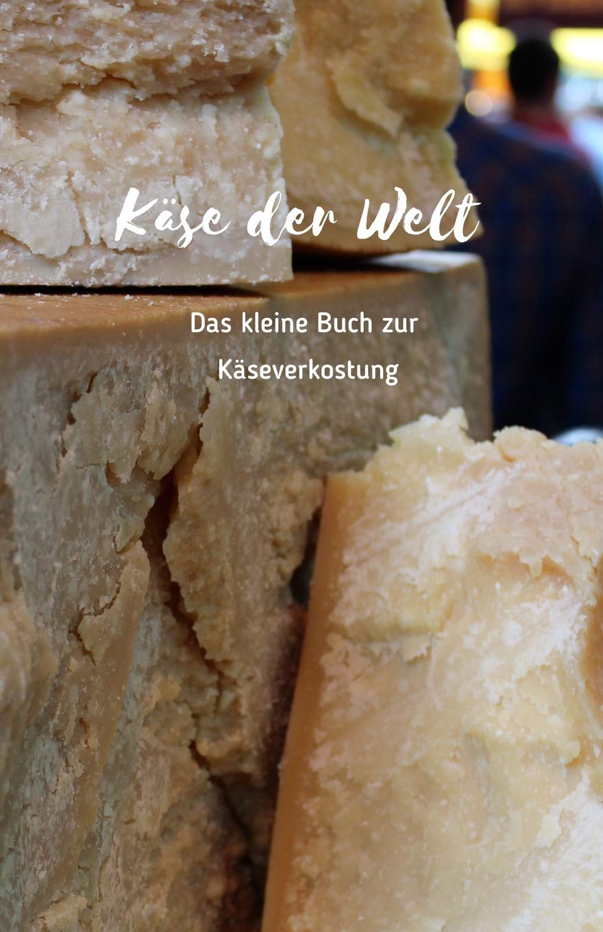 Käse der Welt: Das kleine Buch zur Käseverkostung | Schöne Geschenkidee für Käsefreunde | Formular zum Notieren auf ca. 120 Seiten | Handlich in DIN A5 | Cover matt | Set zum Schenken von Käse Cooking & Enjoying