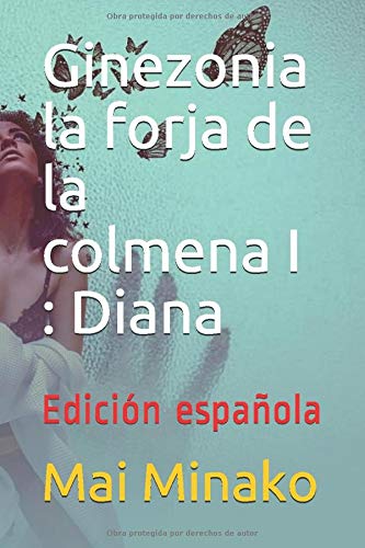 Ginezonia la forja de la colmena I : Diana: Versión española book