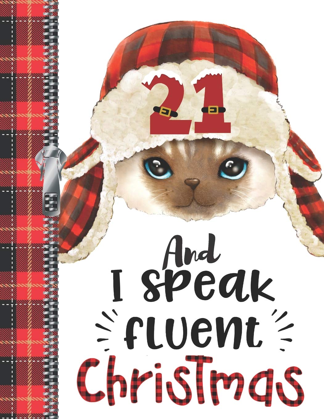 21 And I Speak Fluent Christmas: Lumberjack Plaid Blank Holiday Doodling & Drawing Art Book Cat Sketchbook Journal For Young Women And Men Film, Art & Culture