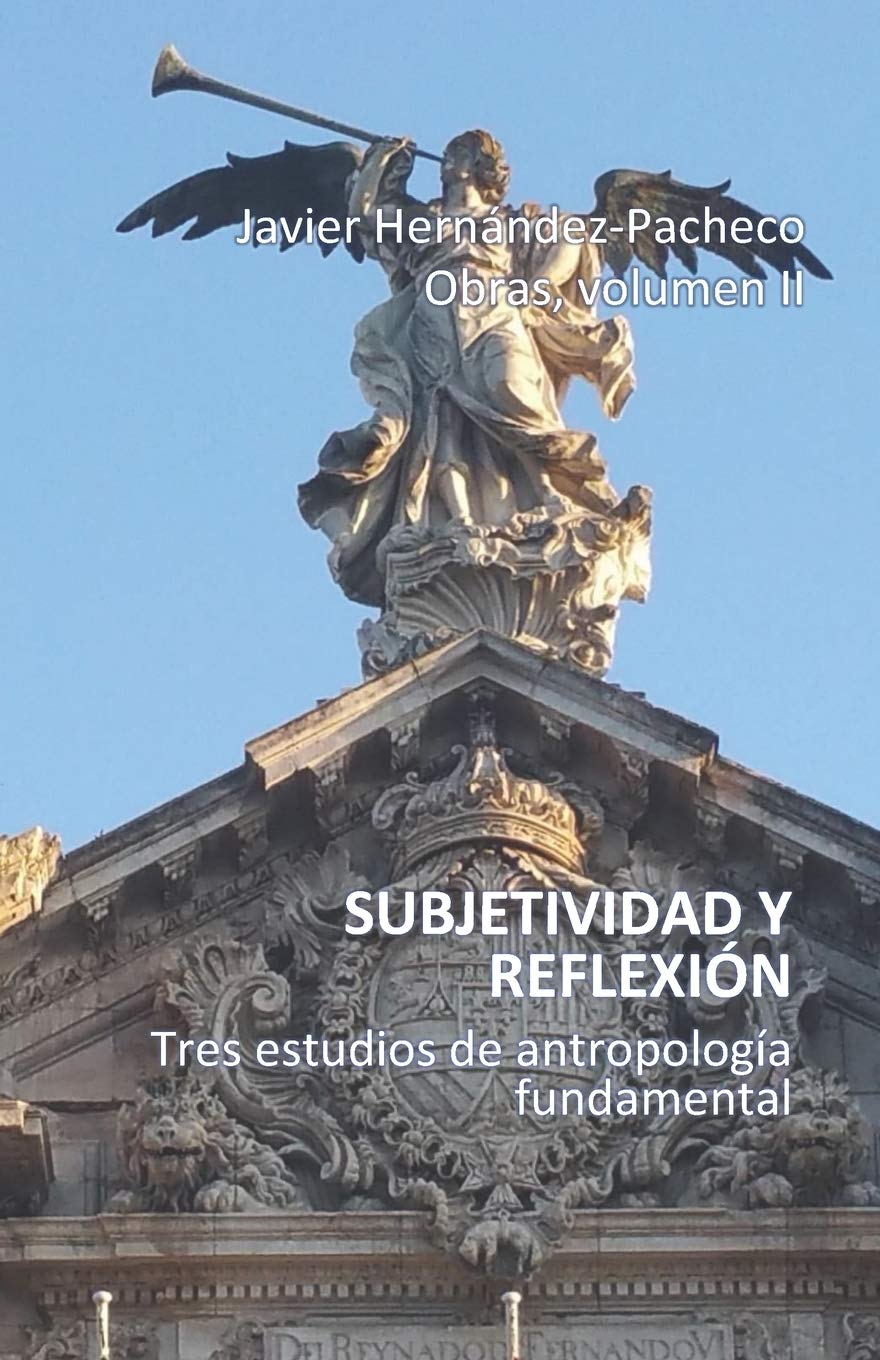Subjetividad y reflexión: Tres estudios de Antropología fundamental Philosophy
