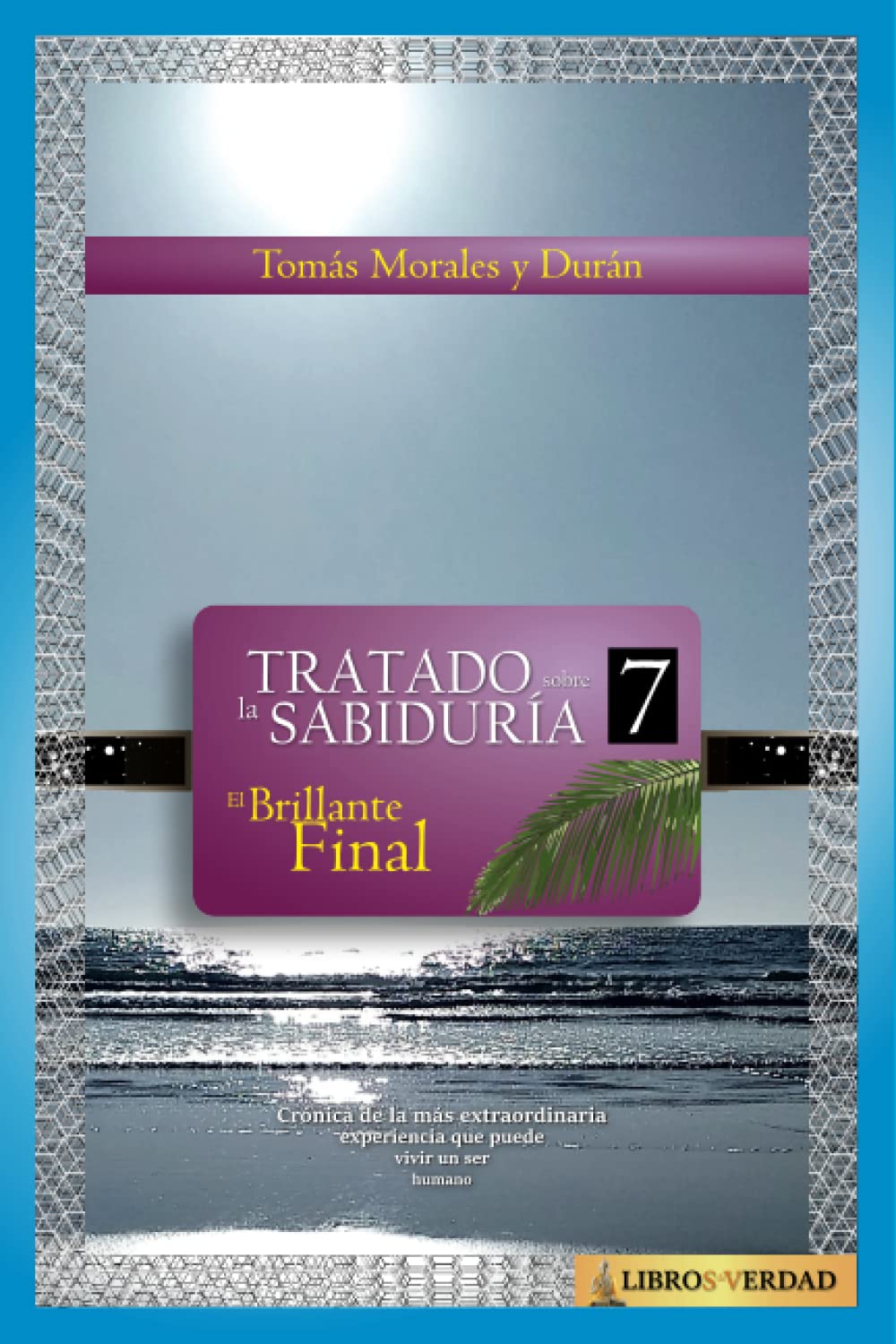 El Brillante Final (Tratado sobre la Sabiduría, Band 7) Philosophy