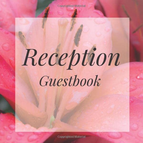 Reception Guestbook: Pink Lily Flower Birthday Party Anniversary Wedding Birthday Memorial Farewell Graduation Baby Shower Bridal Retirement Baptism ... Space/Milestone Keepsake Special Memories Parents & Children