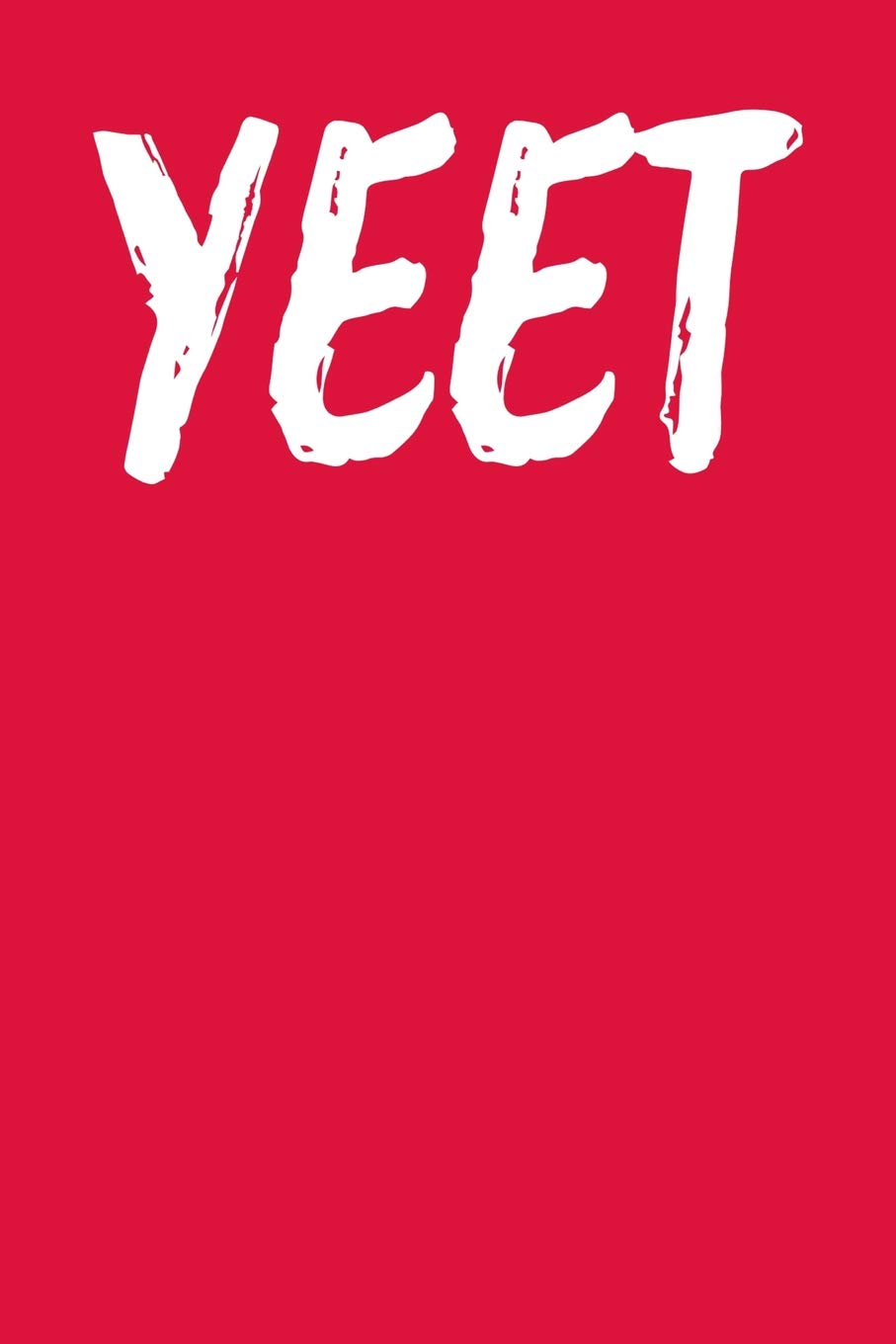 Yeet: Blank Recipe Page Notebook 6”x9” 120 Pages Leisure & Fun