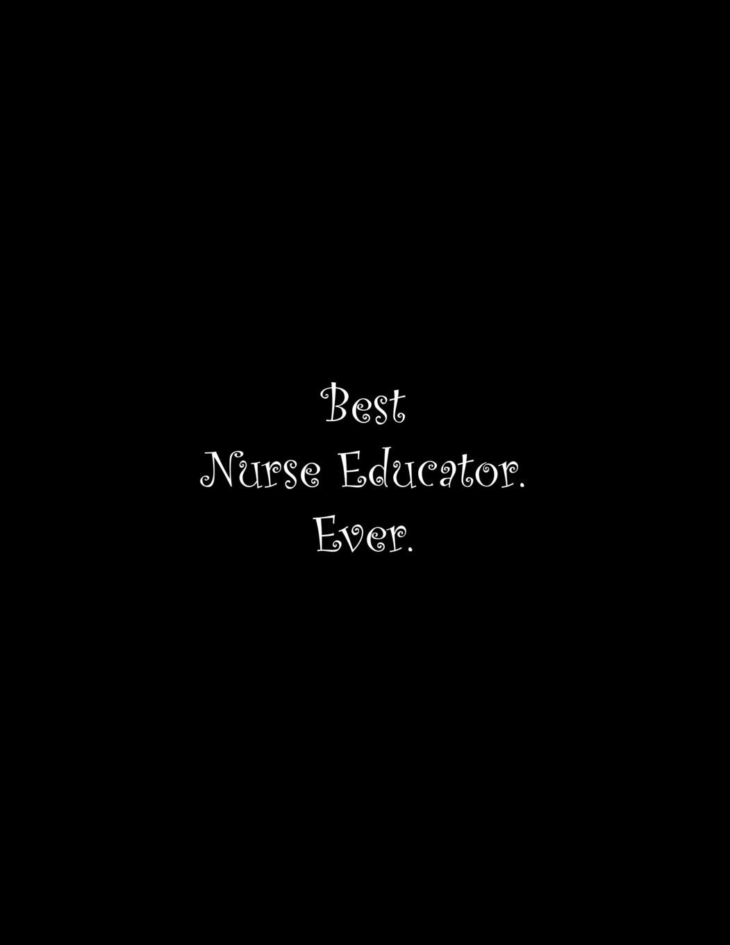 Product Image: Best Nurse Educator. Ever: Line Notebook Handwriting Practice Paper Workbook