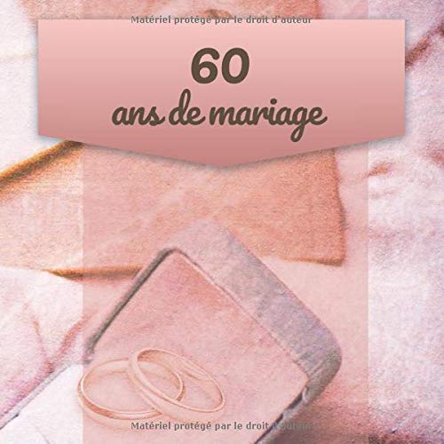 60 Ans De Mariage: Livre D'Anniversaire - Livre D'Or Mariage - Souvenirs De Noces - Pour entrer et remplir - Diamant book