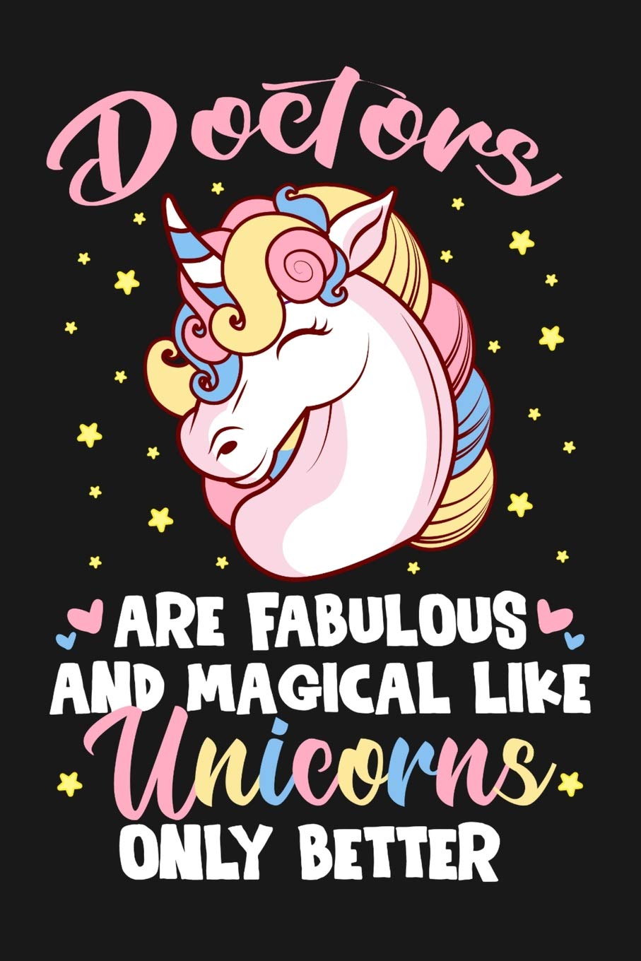 Doctors Are Fabulous And Magical Like Unicorns Only Better: Small Business Planner 6 x 9 100 page to organize your time, sales, profit, ideas and notes. Books