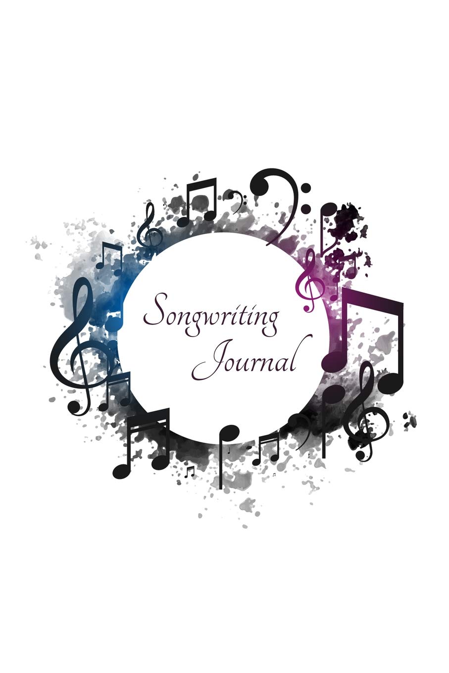 Songwriting Journal: Turn Your Beautiful Ideas Into Amazing Songs Arts & Music