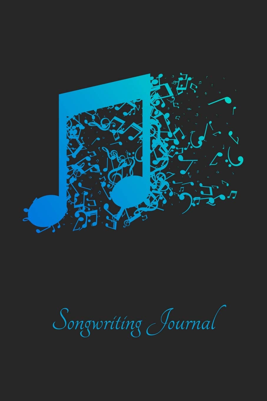 Songwriting Journal: Turn Your Beautiful Ideas Into Amazing Songs - 6x9 120 Pages Arts & Music