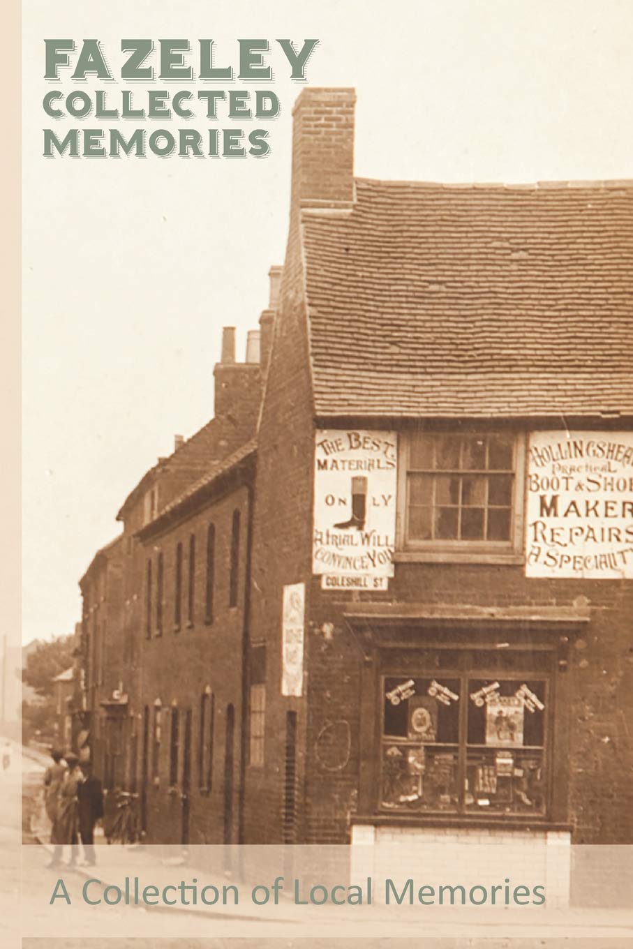 Fazeley-Collected Memories: A Journal For The Local Historian Documenting The Social History Of The Area Learning & Reference