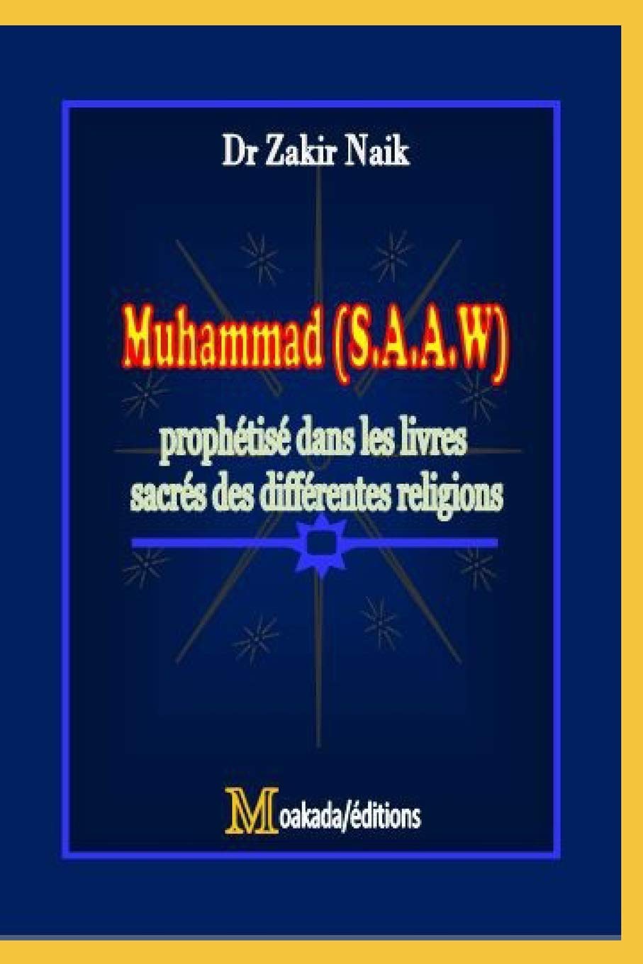 Muhammad (S.A.A.W.) prophétisé dans les livres sacrés des différentes religions book