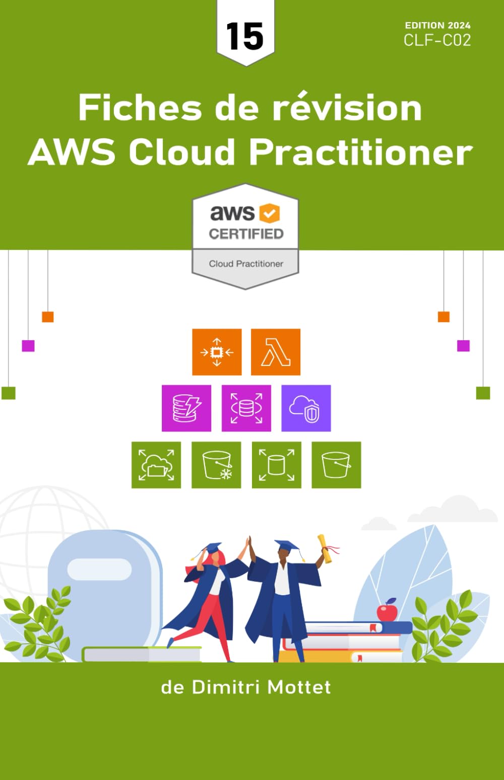15 Fiches de révision AWS Cloud Practitioner: 15 Fiches de révision pour la certification AWS Cloud Practitioner book