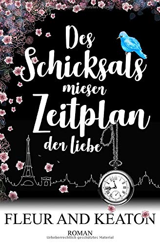 Des Schicksals mieser Zeitplan der Liebe: Roman, Liebesroman Contemporary Romance