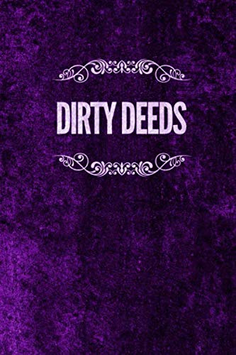 Dirty Deeds: 120 page 6 x 9 Blank Lined Journal (Bad Journals, Band 6) Religion & Esotericism