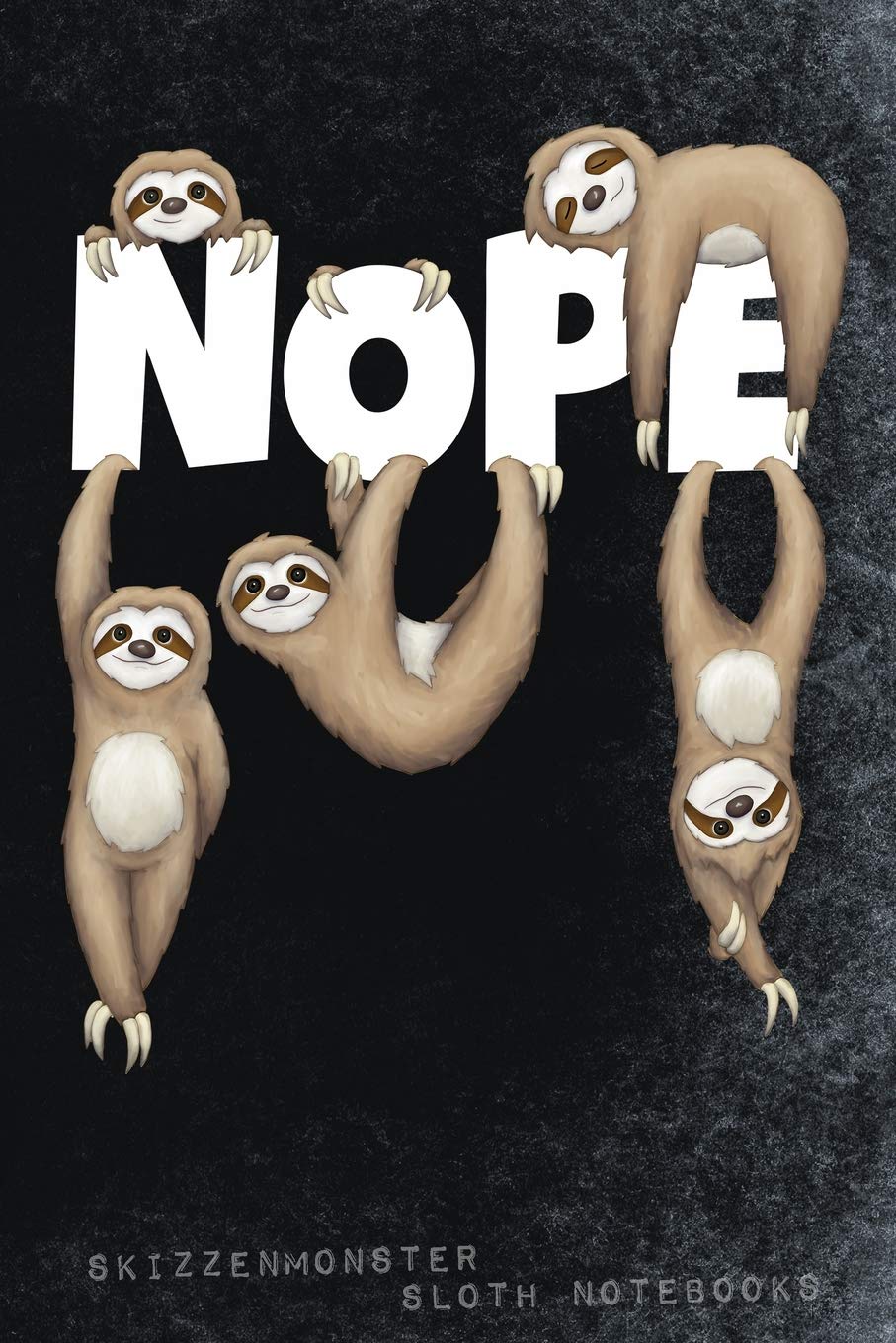 Nope: A sloth notebook for true sloth lovers | 120 journal pages with funny lazy easy-going prompts Essays & Short Stories