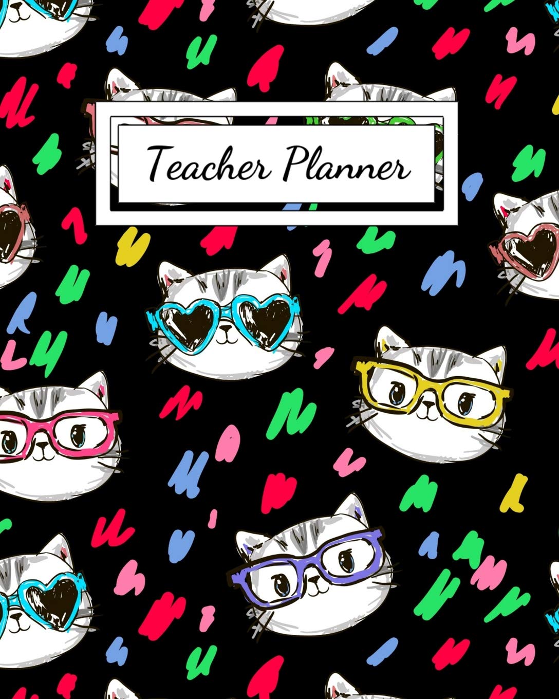 Teacher Planner: Cute Cat Themed Academic Year Undated Weekly and Monthly Lesson Plan Record Book book