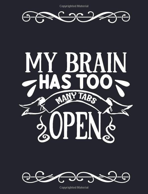 My Brain Has Too Many Tabs Open: Blank Journal with Lines, Glossy Softcover, 110 Wide-Ruled Pages, Funny Gifts for Friends or Family Media & Communication