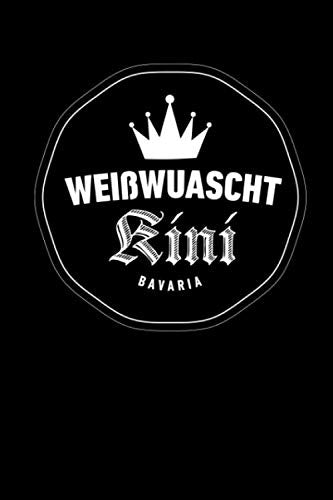 Weißwuascht Kini Bavaria: Bayrisches Notizbuch und Journal für den Freistaat Bayern Foreign Languages ​​& Dictionaries