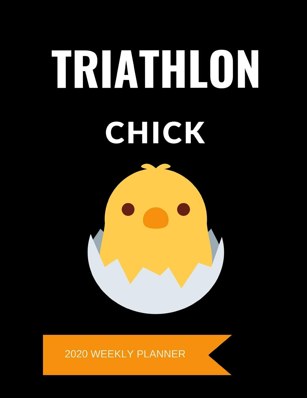 Triathlon Chick 2020 Weekly Planner: A 52-Week Calendar For Athletes Business, Finance & Career